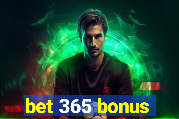 bet 365 bonus